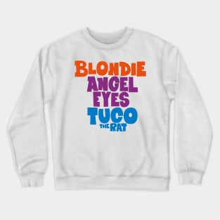 Blondie, Angels Eyes and Tuco - The Good, the Bad, and the Ugly Tribute Crewneck Sweatshirt